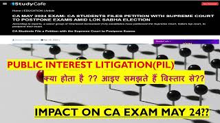 CA Exam may 24 Update CA Students file a petition with SC TO POSTPONE EXAMS AMID LOK SABHA ELECTION [upl. by Ermine825]