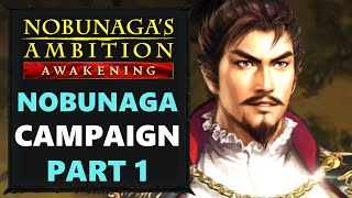 Nobunagas Ambition Awakening  Campaign Part 1  Playing As Nobunaga Oda [upl. by Monreal334]