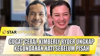 GUGAT CERAI KIMBERLY RYDER UNGKAP HAL INI SEBELUM PUTUSKAN BERPISAH  STAR UPDATE [upl. by Ian]