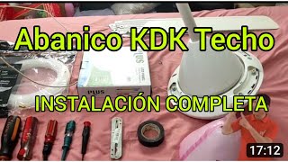 COMO INSTALAR UN ABANICO DE TECHO KDK PASO A PASO [upl. by Goldin958]