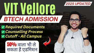 VIT Vellore BTech Admission Process 2025 Documents Fees Counselling  VITEEE 2025 Last Date [upl. by Zephaniah]