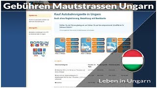 Mautstrassen und Autobahngebühren Ungarn  Leben in Ungarn [upl. by Shirlee508]