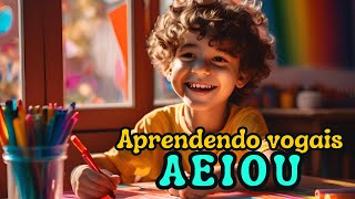 Aprenda as Vogais com Diversão A E I O U  Música Infantil para Crianças  Educação Infantil [upl. by Alilahk]