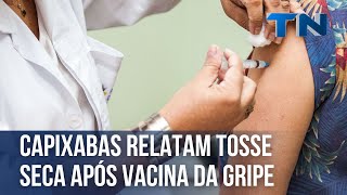 Capixabas relatam tosse persistente após tomar vacina da gripe [upl. by Kaule335]