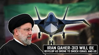 From Iran’s “5th Gen Fighter Jet” Qaher313 Will Be Develop As A Drone That Shocked Israel and US [upl. by Aicekal]