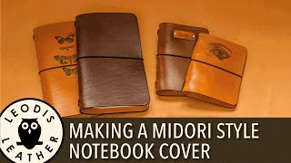 Making a Leather Midori Style Travelers Notebook Cover [upl. by Aciruam]