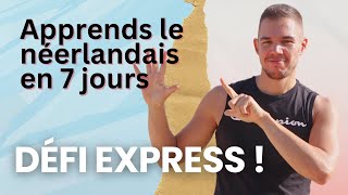 Apprends le Néerlandais en 7 Jours  Défi Express  Découvrir et Parler le Néerlandais [upl. by Amak705]