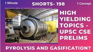 What is Pyrolysis and Gasification Explained for UPSC prelims ias civilservices psc shorts [upl. by Enyal990]