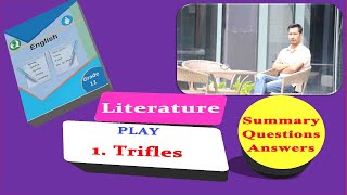 Trifles  by Susan Glaspell  Summary  QuestionAnswer  Grade XI  Compulsory English [upl. by Trab]