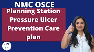 NMC OSCE Planning Station Pressure Ulcer Prevention Care Plan [upl. by Onafets]