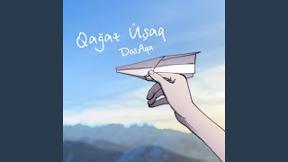 Qağaz Ūşaq [upl. by Gwenora]