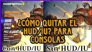 Overwatch 2 ¿Cómo quitar el HUDIU  Xbox  PlayStation  2024 [upl. by Ahsiekel]