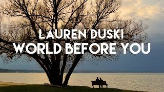 Lauren Duski  World Before You Official Lyric Video [upl. by Brian]