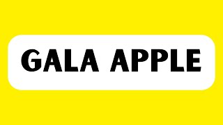 How to Pronounce Gala Apple Correctly [upl. by Llehsar]