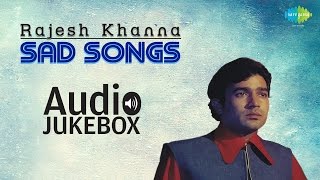 Best of Rajesh Khanna Sad Songs  Evergreen Collection  Audio Jukebox [upl. by Thorrlow]