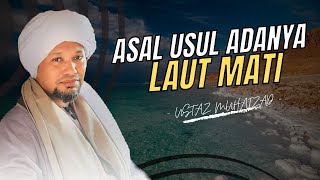 Asal Usul Terciptanya Laut Mati Bahrul Mayyit [upl. by Assener]