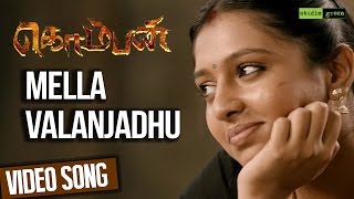 Mella Valanjadhu  Komban  Official Video Song  Karthi Lakshmi Menon  GV Prakash Kumar [upl. by Dloniger]