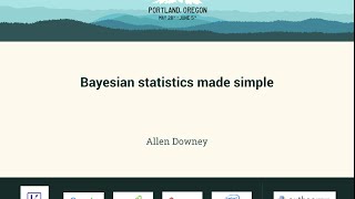 Allen Downey  Bayesian statistics made simple  PyCon 2016 [upl. by Luz]