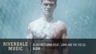 Slove  Bijou Nocturne feat John and the Volta  Riverdale 3x02 Music HD [upl. by Fianna]