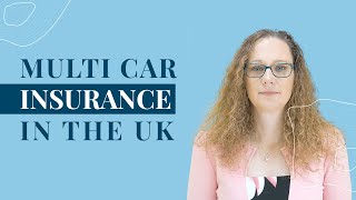 MultiCar Insurance in the UK Save Money and Simplify Coverage [upl. by Anivlek]