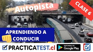 😱 APRENDER A CONDUCIR – 6ª CLASE PRÁCTICA  PRACTICATESTCL Aprender a conducir en Autopista [upl. by Dnomal]