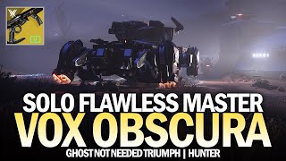 Solo Flawless Master Vox Obscura Exotic Quest Hunter  Ghost Not Needed Triumph Destiny 2 [upl. by Rachael]