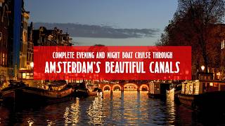 Explore Amsterdams Enchanting Canals in the Fall A Sunset to Night Cruise in 4K [upl. by Oswald344]