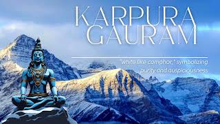 Karpura Gauram  Powerful Shiva Chant for Peace amp Devotion  Lord Shiva Stotra for Inner Peace🛕 📿🛕 [upl. by Aitnauq27]