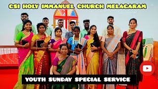 Youth Sunday Service 4 August 2024 CSI Holy Immanuel church Melagaram  Tenkasi [upl. by Ennaed]