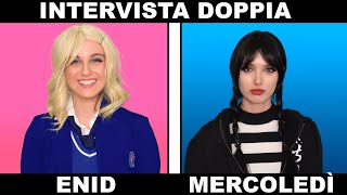 INTERVISTA DOPPIA MERCOLEDÌ ADDAMS E ENID w ValentinaOlivieri [upl. by Mccafferty]