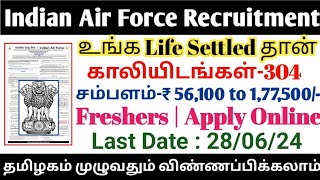 🎯304 Vacancies 🔥Indian Air Force Recruitment  Salary56100  Freshers AFCAT Government JobTAMIL [upl. by Korie566]