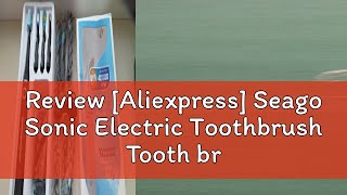 Review Aliexpress Seago Sonic Electric Toothbrush Tooth brush USB Rechargeable Adult Ultrasonic T [upl. by Grider]