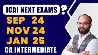 ICAI Next Attempt Sep 24 Nov 24 Jan 25  CA Inter Nov 24 Exam Postponed  ICAI Update on Nov 24 [upl. by Rachael474]