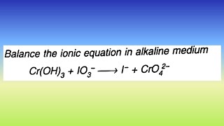 Balance the ionic equation in alkaline medium  CrOH3IO31  I1 I Krishna Ke Doubts [upl. by Boleslaw768]