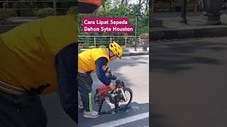 CARA MELIPAT SEPEDA DAHON SYTE HOUSTON seli sepedalipat ytshorts cycling bike byebyebye [upl. by Lim]