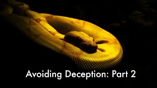 Avoiding Deception Part 2 [upl. by Krishnah]