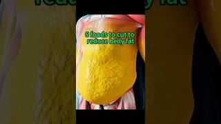 6 foods to cut to reduce belly fat health healthtips shorts fitness food nutrition healthy [upl. by Leeke910]