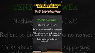 Difference between Generic and Specific Answer  PwC Interview [upl. by Atikihc]