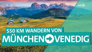 Von München nach Italien – Wandern über die Alpen  ARD Reisen [upl. by Beetner222]