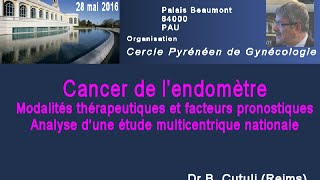 Cancer de l’endomètre  analyse d’une étude multicentrique nationale Dr BCutuli Reims [upl. by Oruasi]