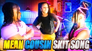 MEAN COUSIN SKIT SONG  LANI LOVE  KANYLAH K  MY MY TOO LIT [upl. by Solegna]