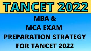 TANCET 2022 MBAMCA EXAM PREPARATION STRATEGIES  TANCET 2022 [upl. by Ja]