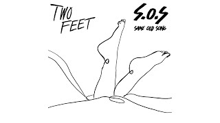 Two Feet  Same Old Song SOS Part 1 Audio [upl. by Aible]