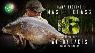 Korda Carp Fishing Masterclass Vol 6 Weedy Lakes  Danny Fairbrass 2019 [upl. by Aiceled]