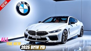 quot2025 BMW M8 The Most Exciting Car of the YearquotAuto insights [upl. by Auqinal]