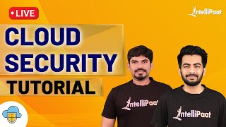 Cloud Security Tutorial For Beginners  CCSP Certification  Cyber Security Training  Intellipaat [upl. by Oinota]