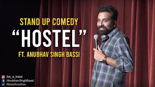 Hostel  Stand Up Comedy ft Anubhav Singh Bassi [upl. by Sanalda168]