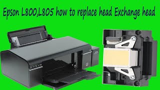 Epson L800L805 how to replace head Exchange head 100 solve problem Head replacement Triks [upl. by Ras4]