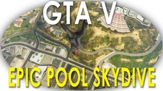 GTA V  Epic Skydive into Swimming Pool Highest Skydive GTA 5 powered by ElgatoGaming [upl. by Pattani]