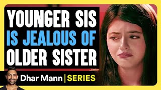 Sister Secrets E03 YOUNGER Sis Is Jealous Of OLDER Sister  Dhar Mann Studios [upl. by Eniamerej]